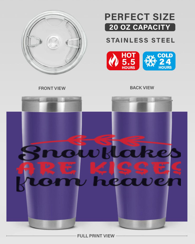 Snowflakes are kisses from heaven 376#- winter- Tumbler