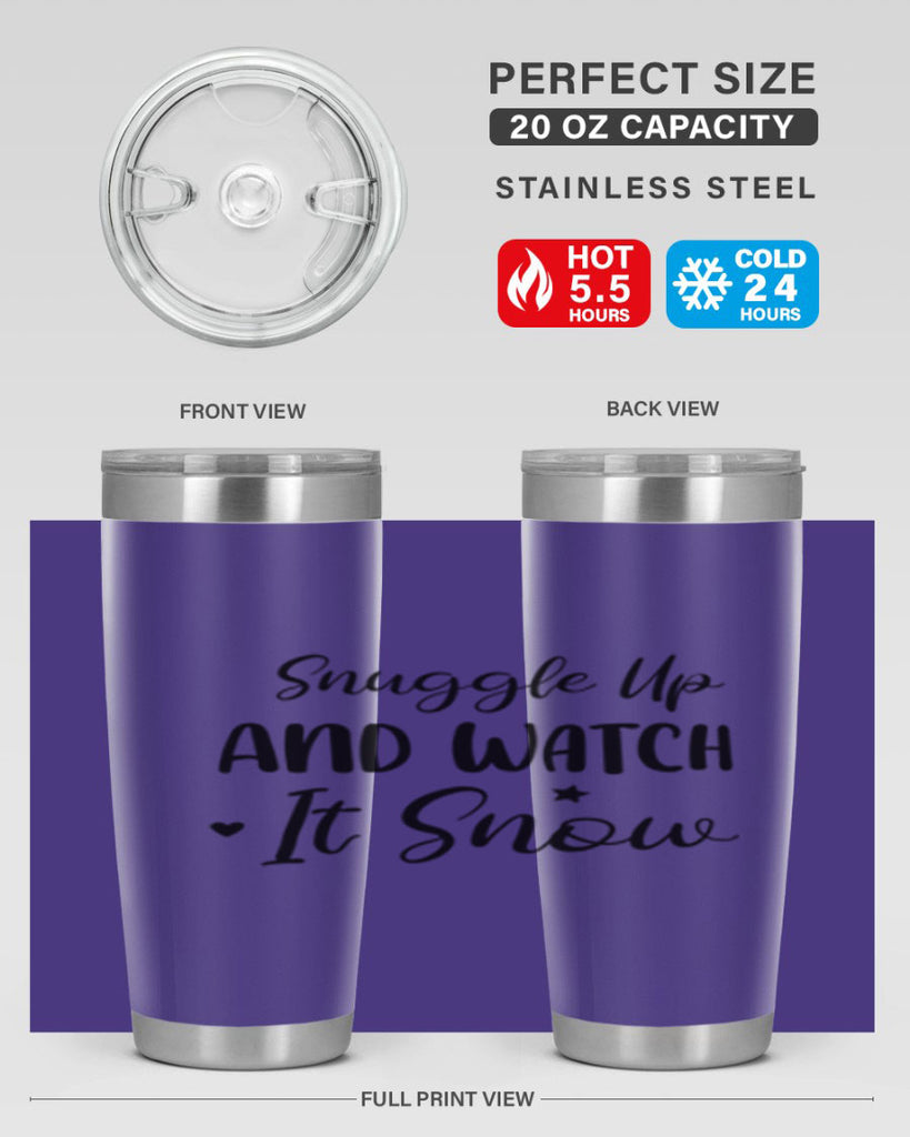 Snuggle Up And Watch It Snow 383#- winter- Tumbler