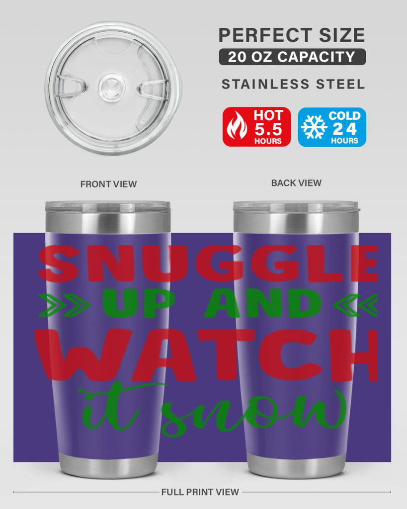 Snuggle Up and Watch It Snow 380#- winter- Tumbler