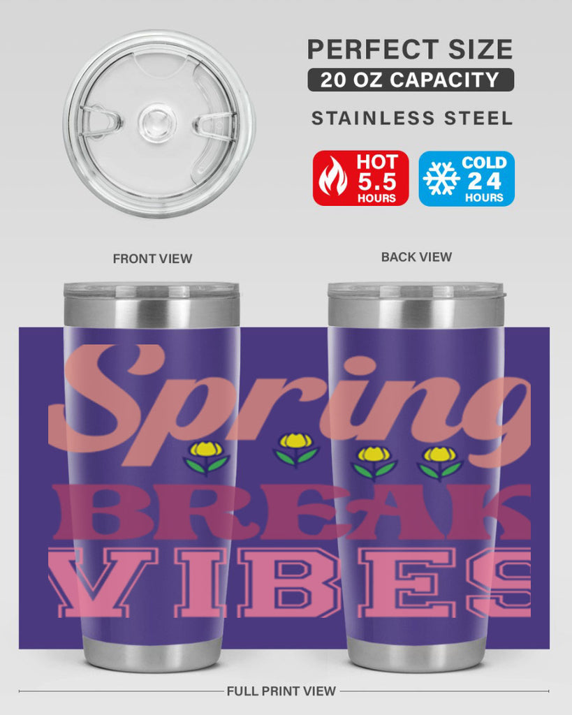 Spring Break Vibes  486#- spring- Tumbler