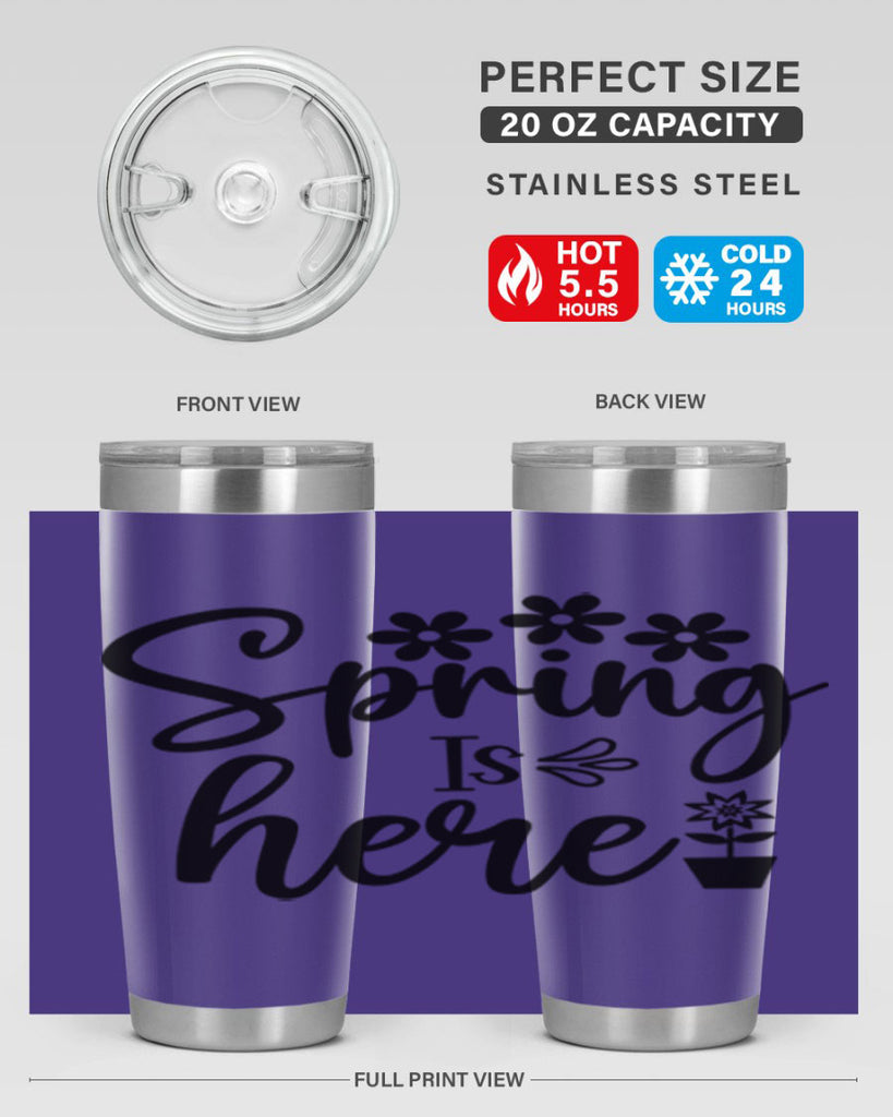 Spring Is Here 446#- spring- Tumbler