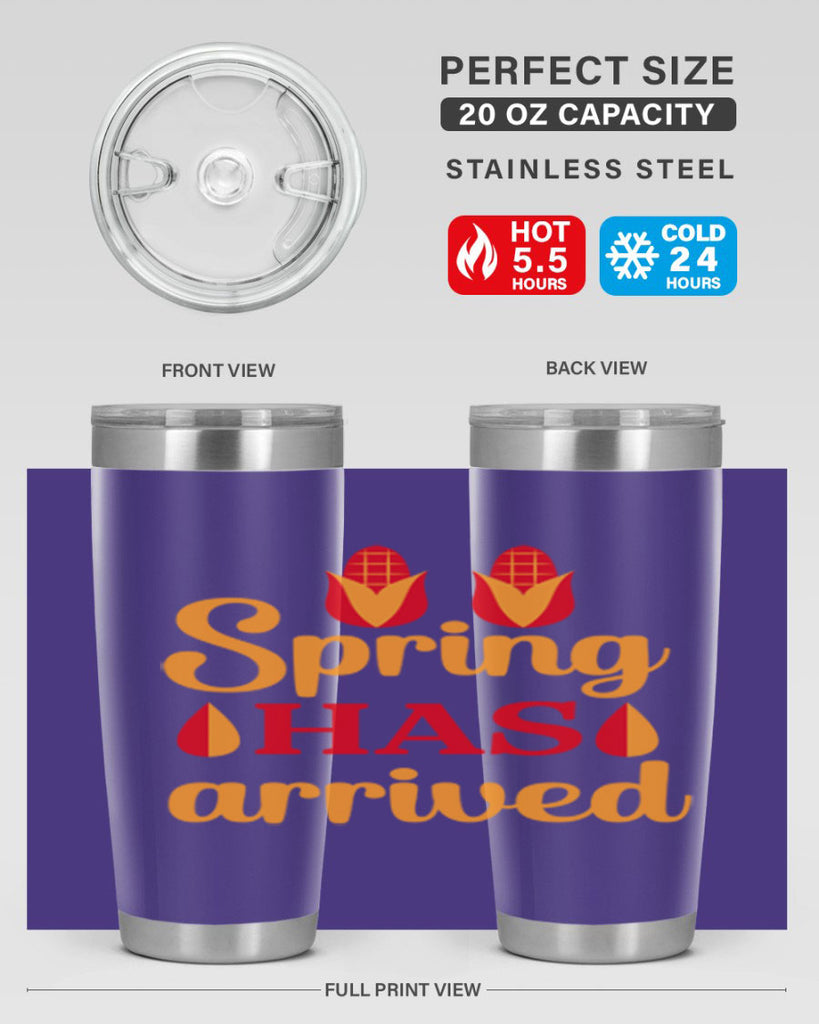 Spring has arrived 424#- spring- Tumbler