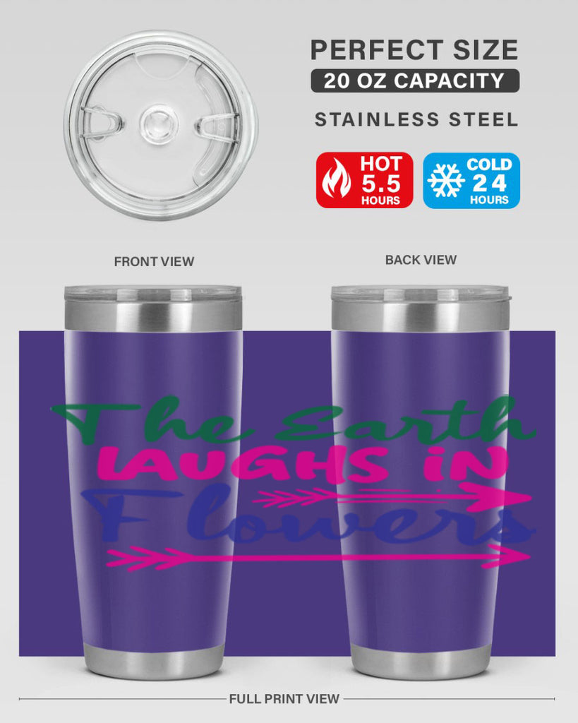 The Earth Laughs In Flowers 535#- spring- Tumbler