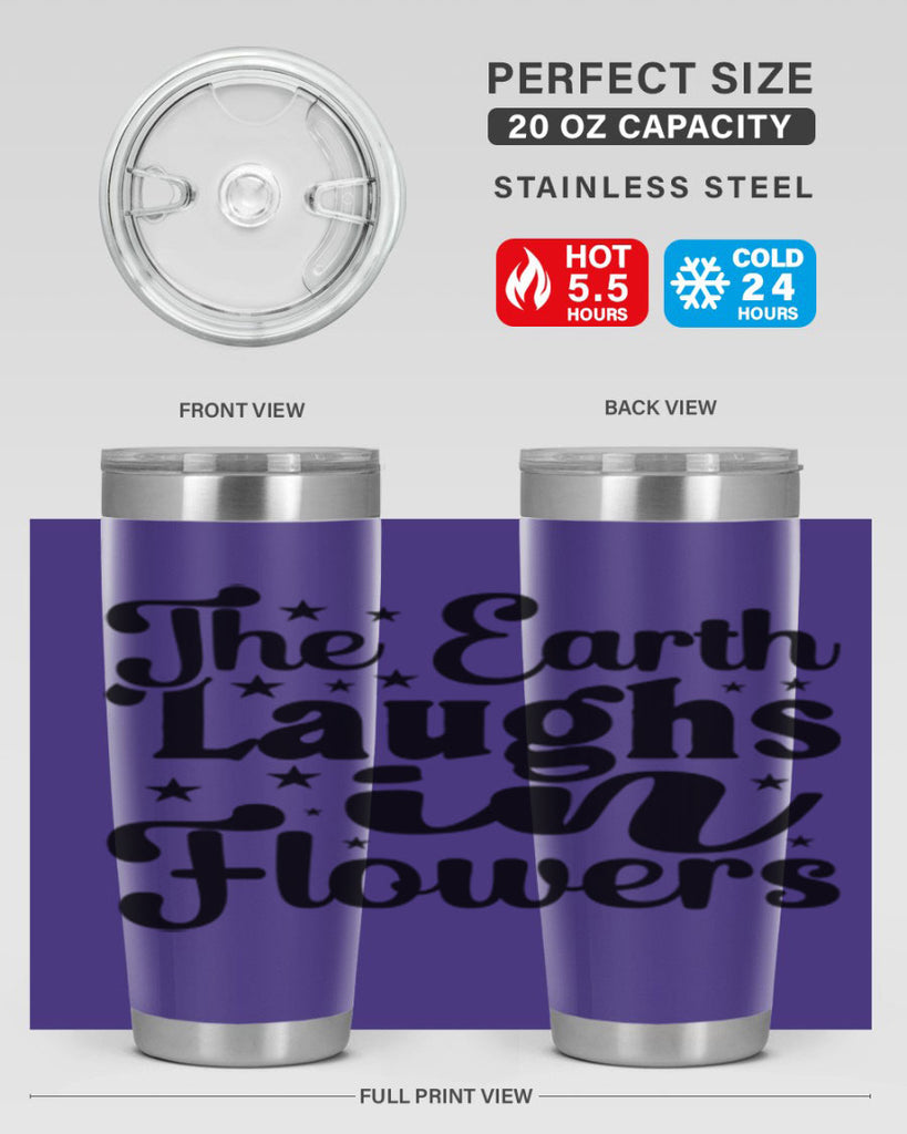 The Earth Laughs In Flowers 537#- spring- Tumbler