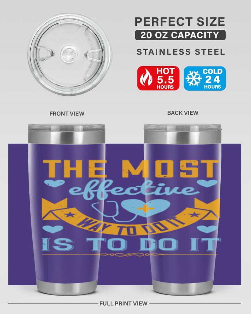 The most effective way to do it is to do it Style 258#- nurse- tumbler