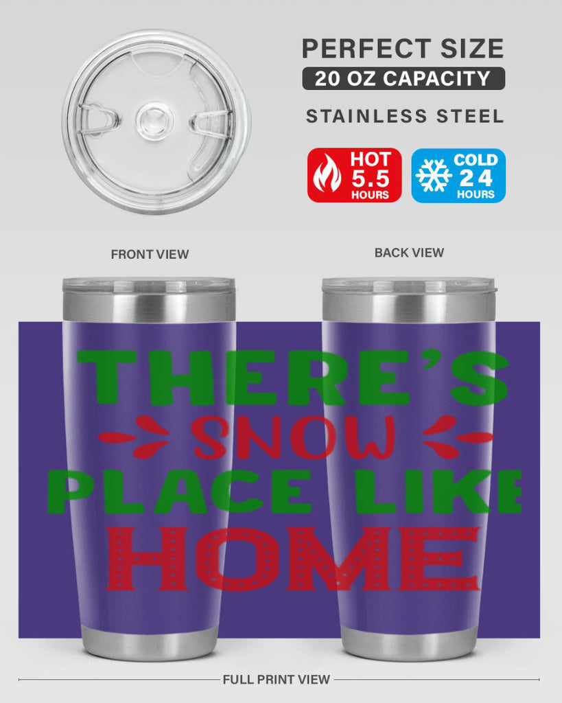 Theres Snow Place Like Home 407#- winter- Tumbler