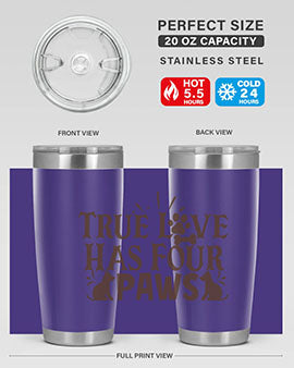 True Love Has Four Paws Style 24#- cat- Tumbler