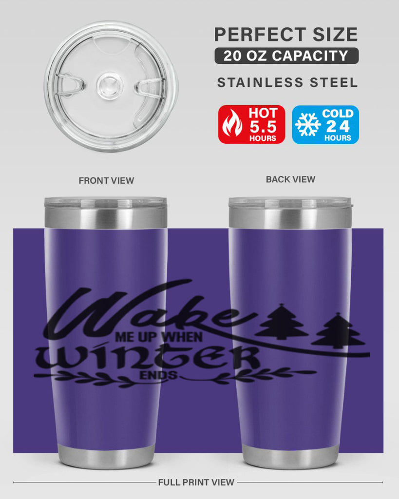 Wake Me Up When Winter Ends 428#- winter- Tumbler