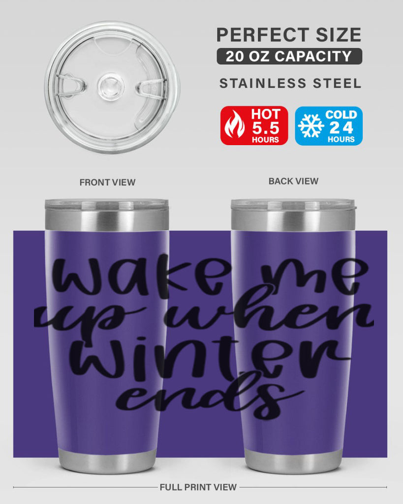 Wake Me Up When Winter Ends430#- winter- Tumbler