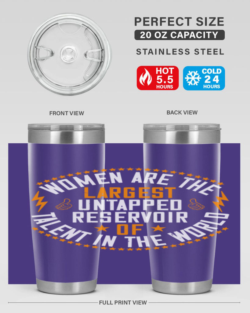 Women are the largest untapped reservoir of talent in the world Style 11#- womens day- Tumbler