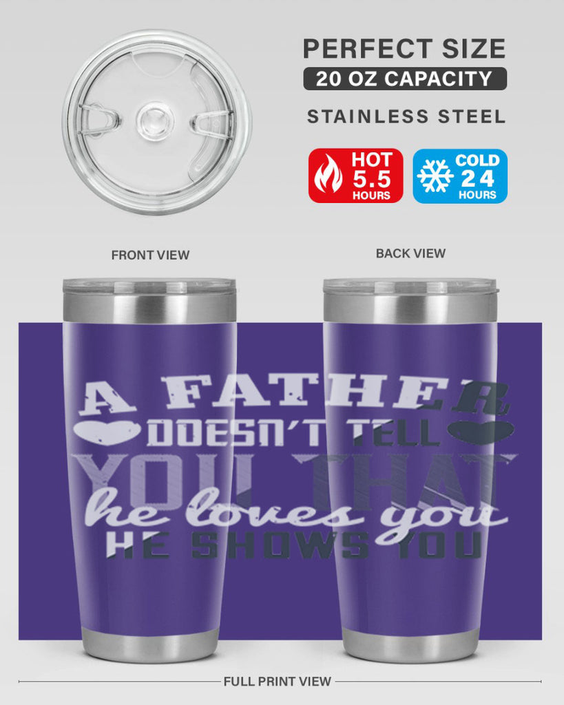 a father doesn’t tell you 201#- fathers day- Tumbler