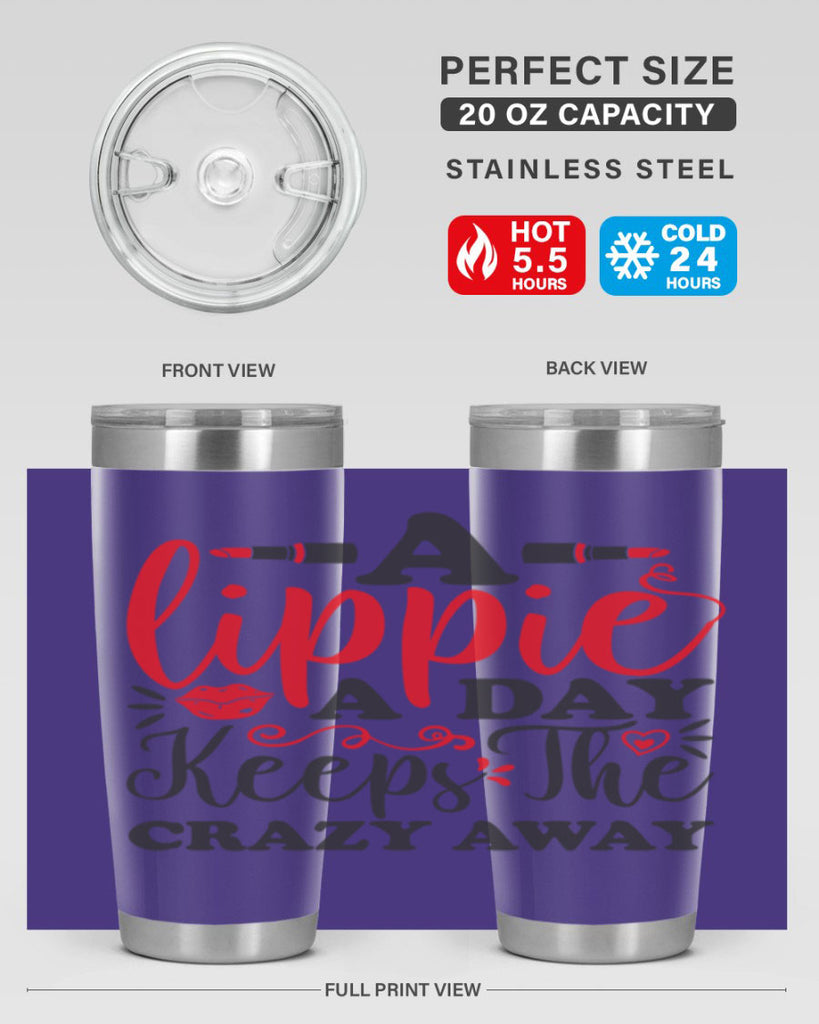 a lippie a day keeps the crazyaway Style 166#- make up- Tumbler