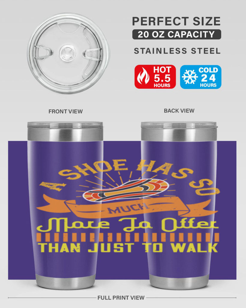 a shoe has so much more to offer than just to walk 96#- walking- Tumbler