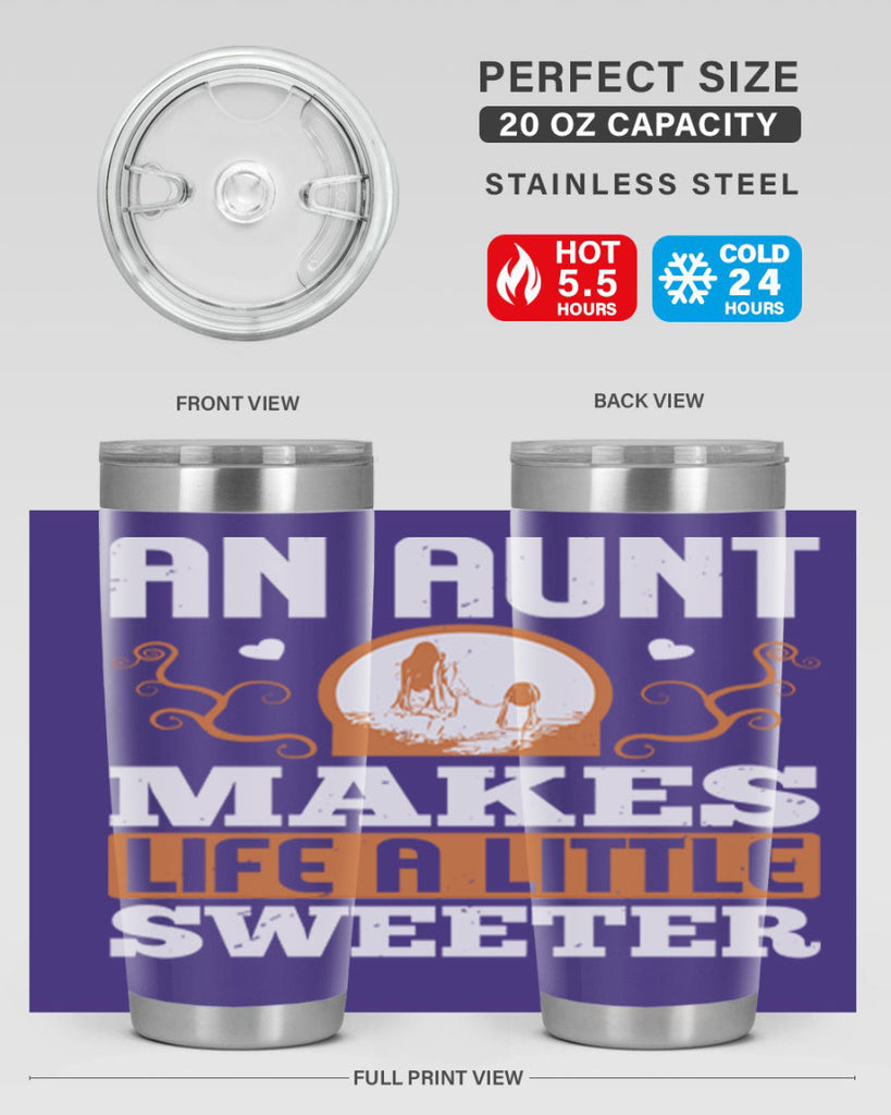 an aunt makes life a little sweeter 3#- mothers day- Tumbler