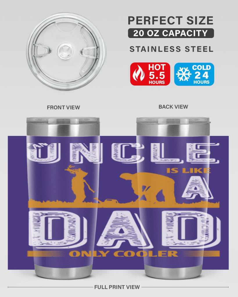 an uncle is like a dad only cooler 167#- fathers day- Tumbler