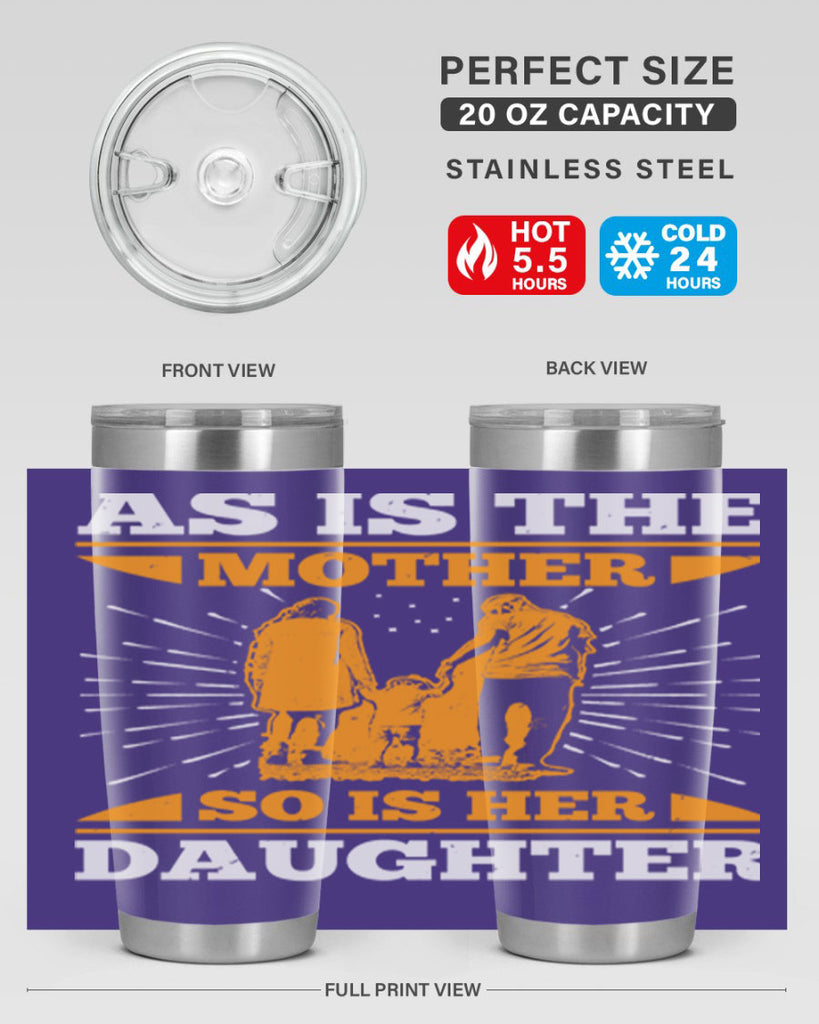 as is the mother so is her daughter 95#- mothers day- Tumbler
