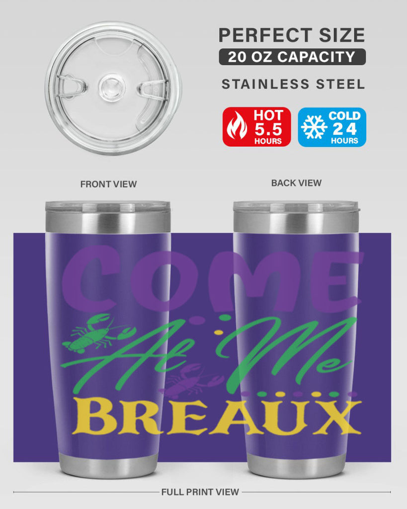 come at me breaux 84#- mardi gras- Tumbler