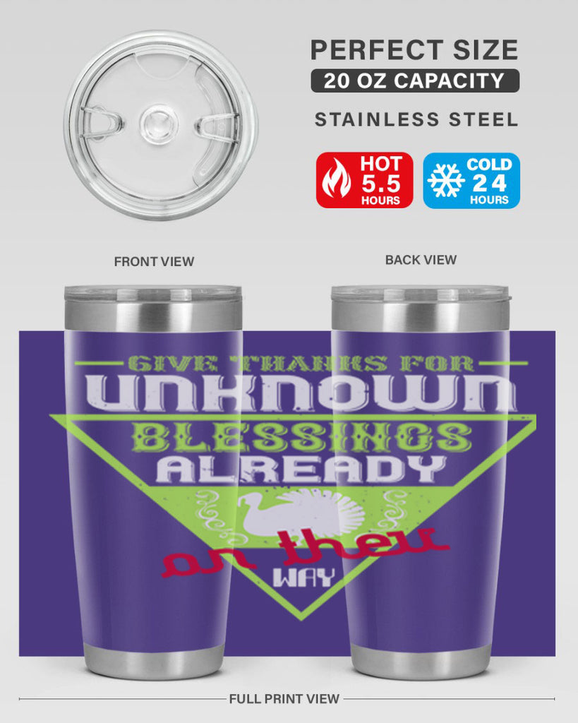 give thanks for unknown blessings already on their way 42#- thanksgiving- Tumbler