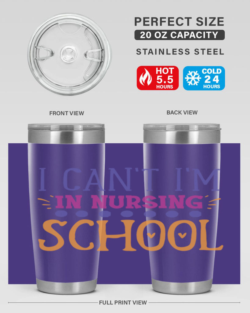 i cant im in nursing school Style Style 179#- nurse- tumbler