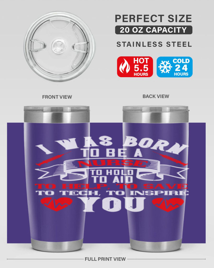 i was born to be a Style 314#- nurse- tumbler