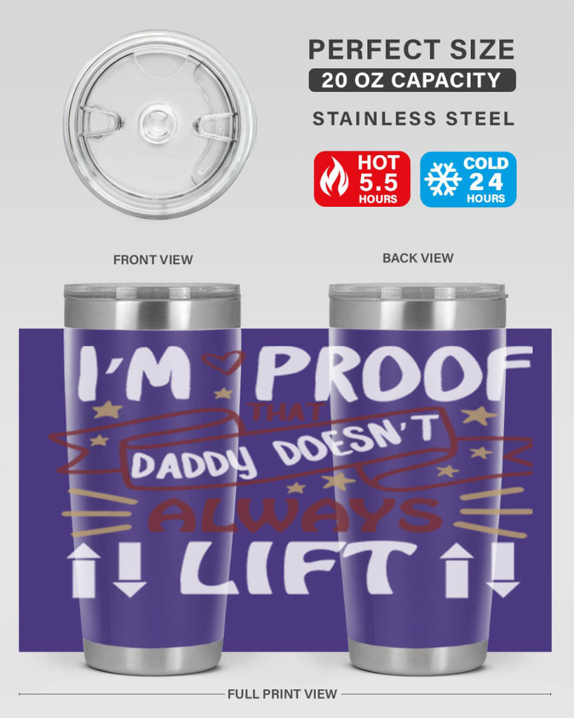 i’m proof that daddy doesn’t always lift 86#- fathers day- Tumbler