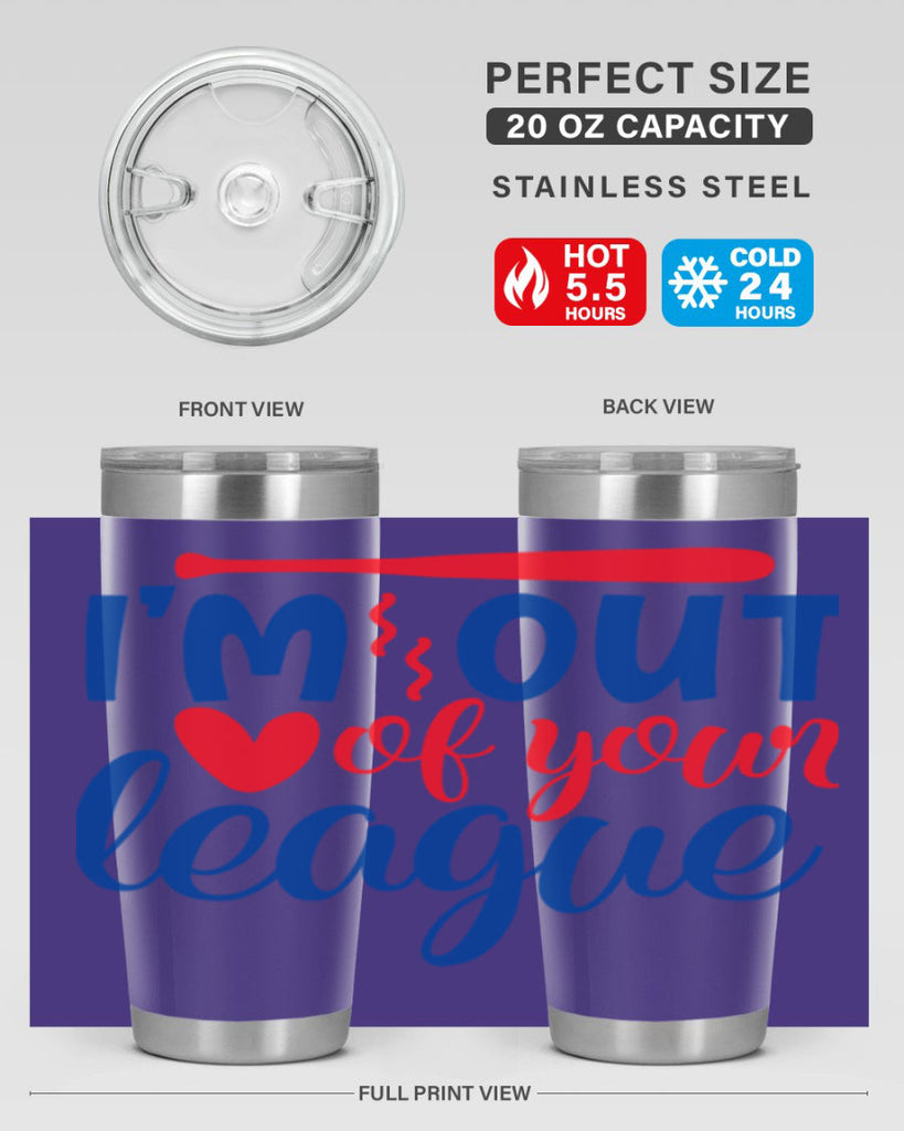 im out of your league 2070#- baseball- Tumbler