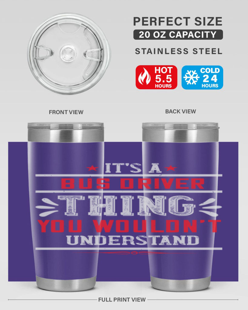 it’s a bus driver thing you wouldn’t understand Style 25#- bus driver- tumbler
