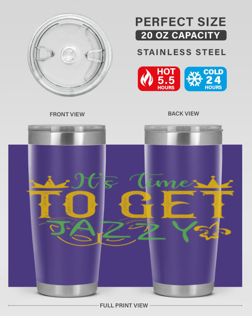 its time to get jazzy 64#- mardi gras- Tumbler