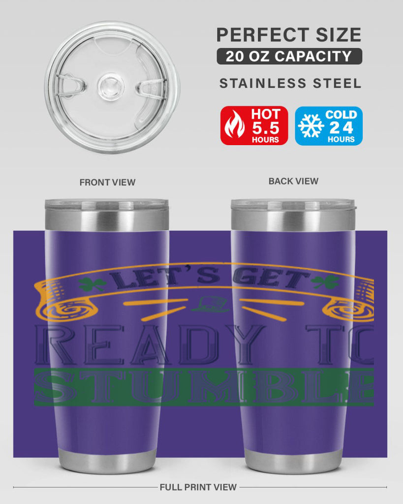let’s get ready to stumble Style 121#- St Patricks Day- Tumbler