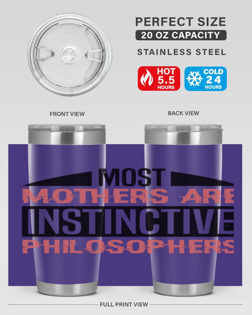 most mothers are instinctive philosophers 46#- mothers day- Tumbler