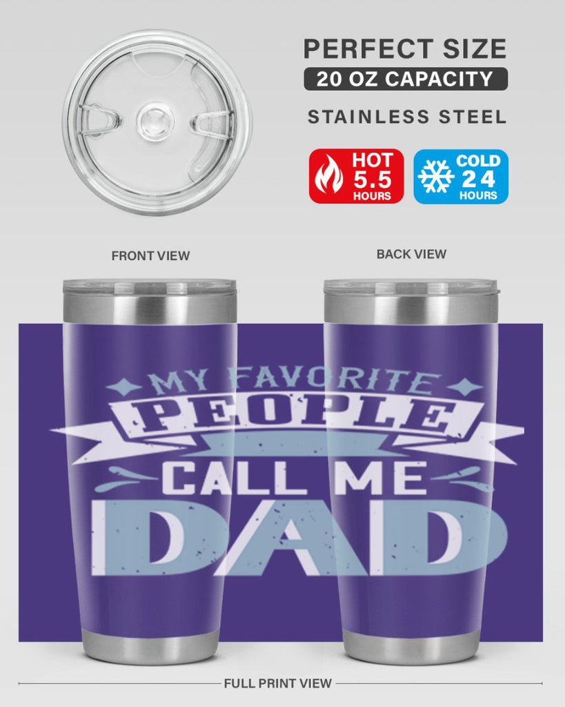 my favorite people call me dad 211#- fathers day- Tumbler