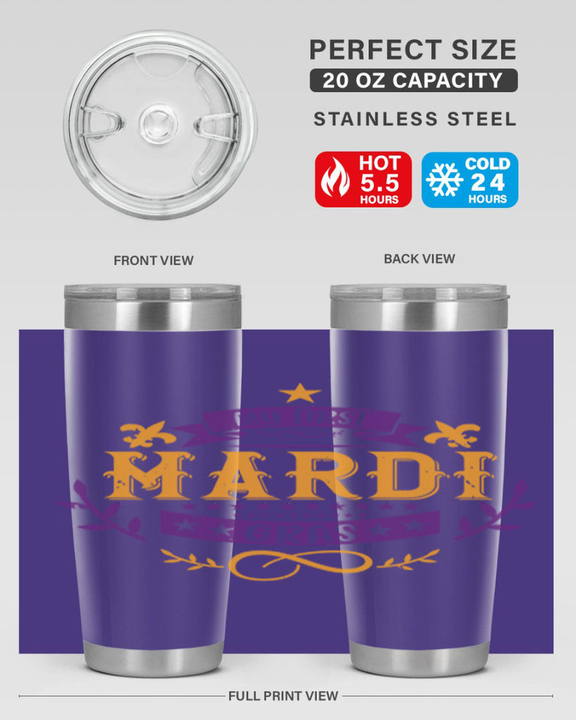 my first mardi gras 44#- mardi gras- Tumbler