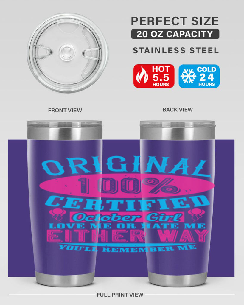 original certified october girl love me or hate me either way youll remember me Style 46#- birthday- tumbler