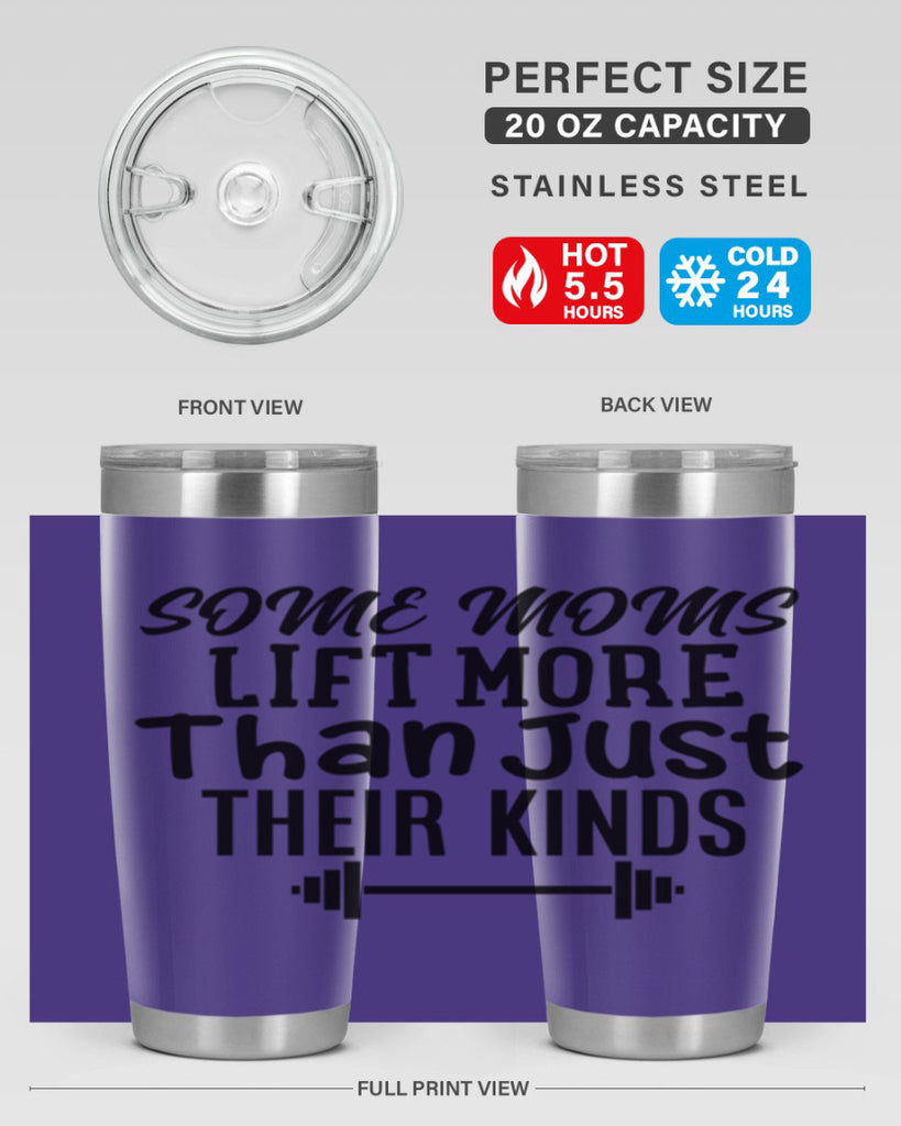 some moms lift more than just their kinds 18#- gym- Tumbler