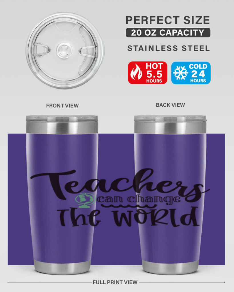 teachers can change the world Style 135#- teacher- tumbler