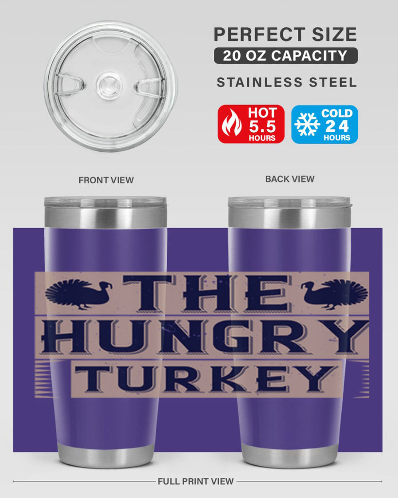 the hungry turkey 3#- thanksgiving- Tumbler