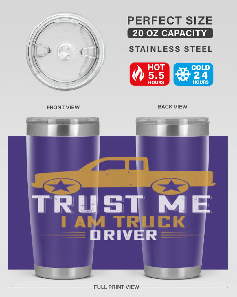 trust me i am truck driver Style 11#- truck driver- tumbler