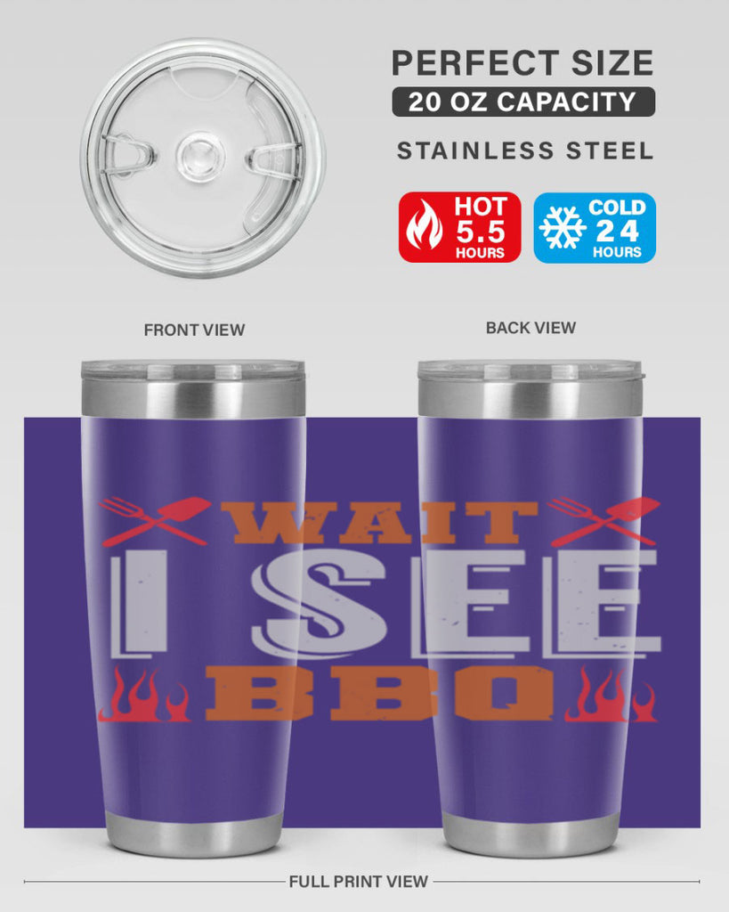 wait i see bbq 8#- bbq- Tumbler
