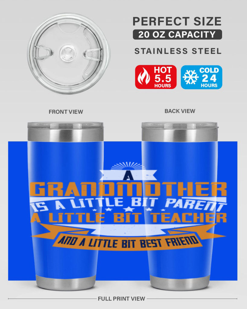 A grandmother is a little bit parent a little bit teacher 43#- grandma - nana- Tumbler