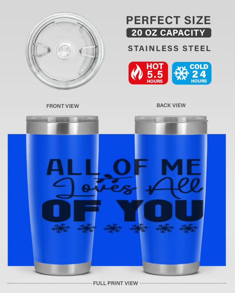 All of Me Loves All of You 5#- winter- Tumbler