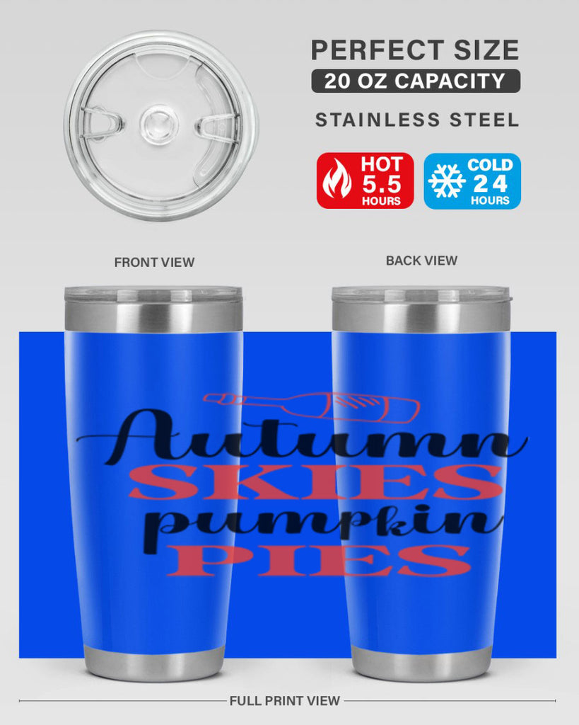 Autumn skies pumpkin pies 31#- fall- Tumbler