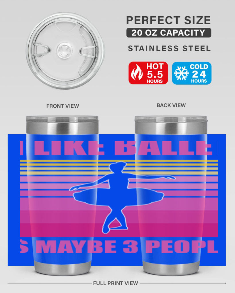 Ballerina I Like Ballet and Ballet 1#- ballet- Tumbler