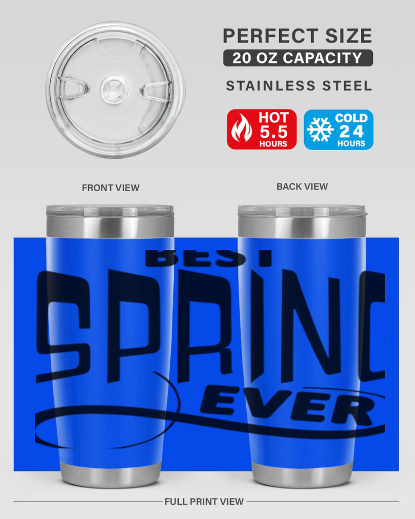 Best Spring Ever35#- spring- Tumbler
