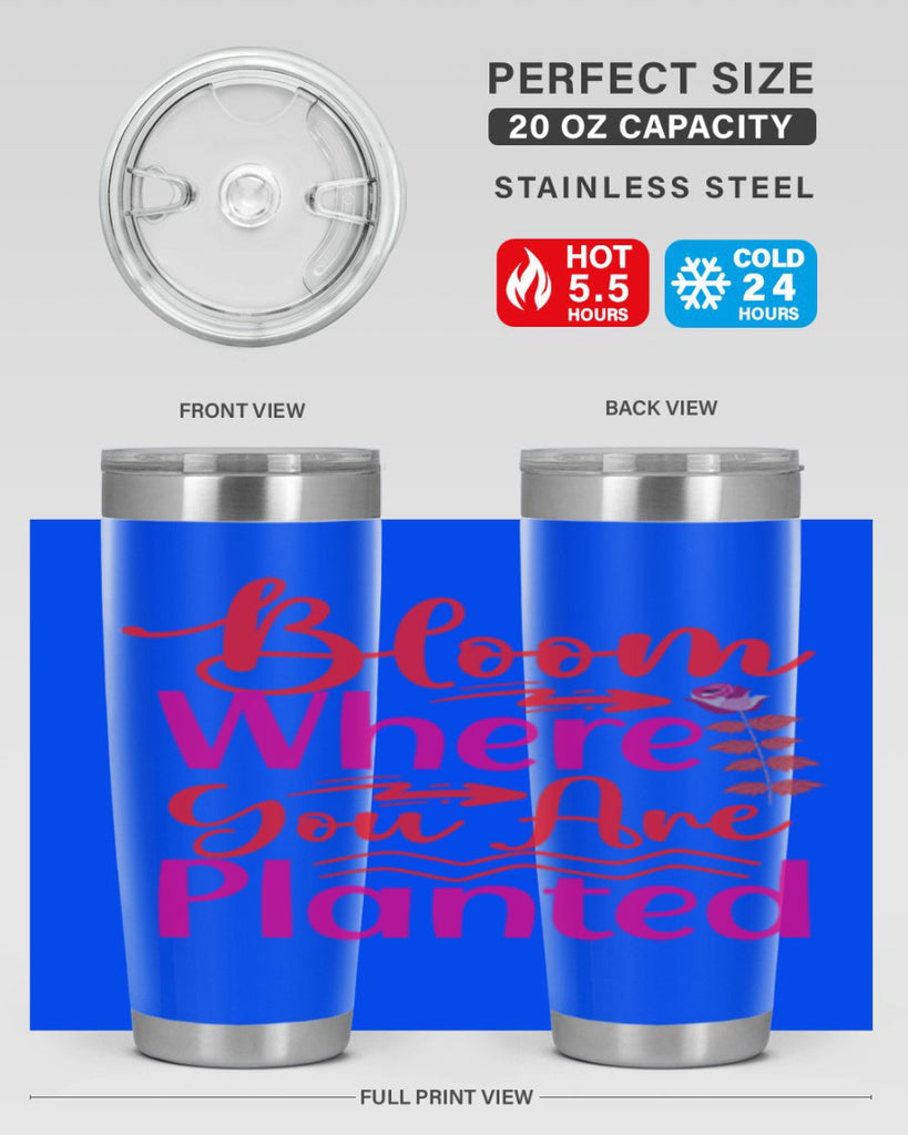 Bloom Where You Are Planted 76#- spring- Tumbler