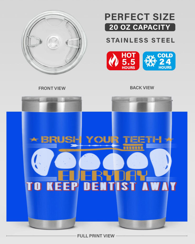 Brush your teeth everyday Style 1#- dentist- tumbler