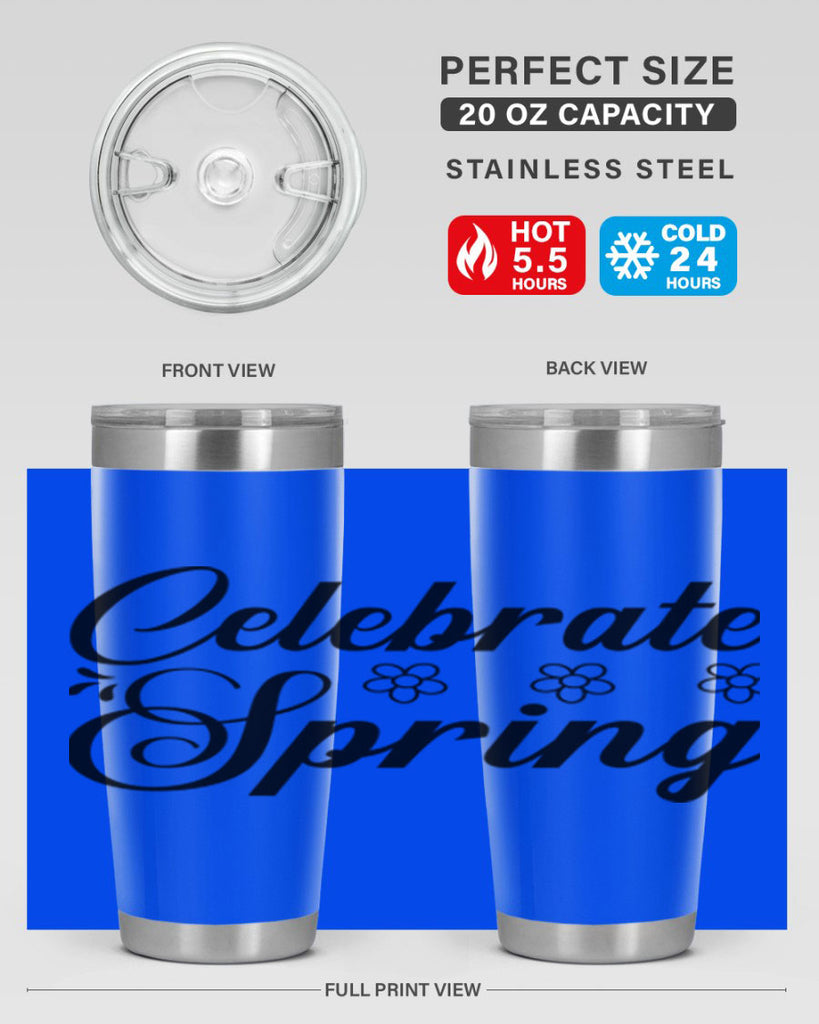 Celebrate spring  104#- spring- Tumbler