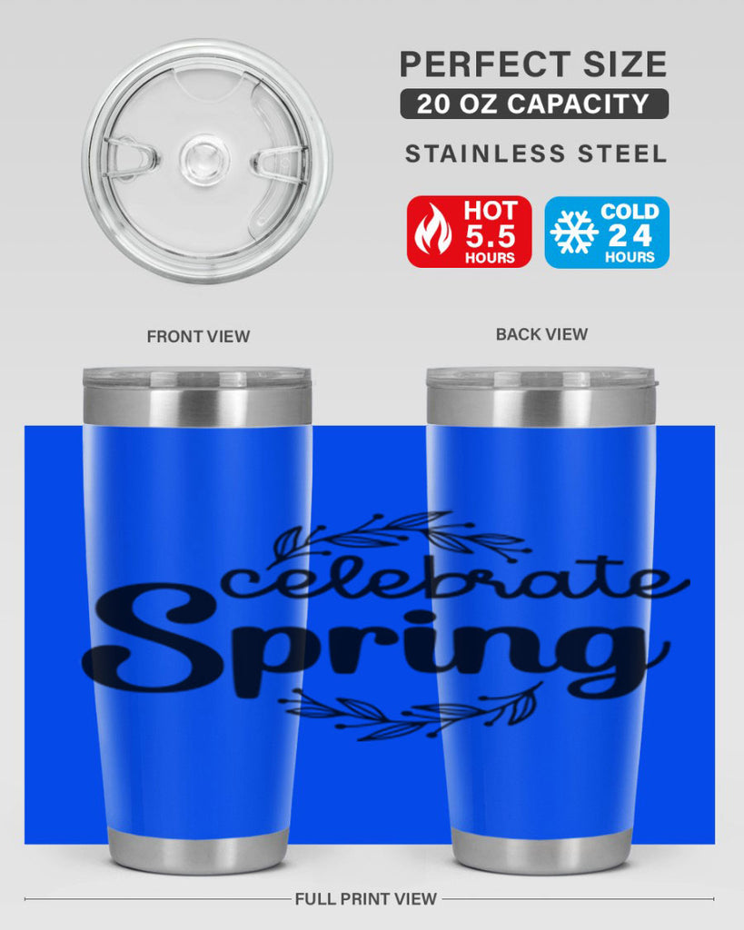 Celebrate spring  106#- spring- Tumbler