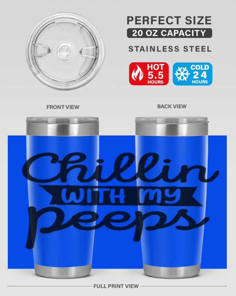 Chillin with my peeps  109#- spring- Tumbler