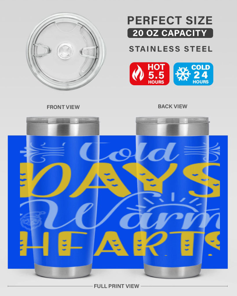 Cold days warm hearts44#- winter- Tumbler