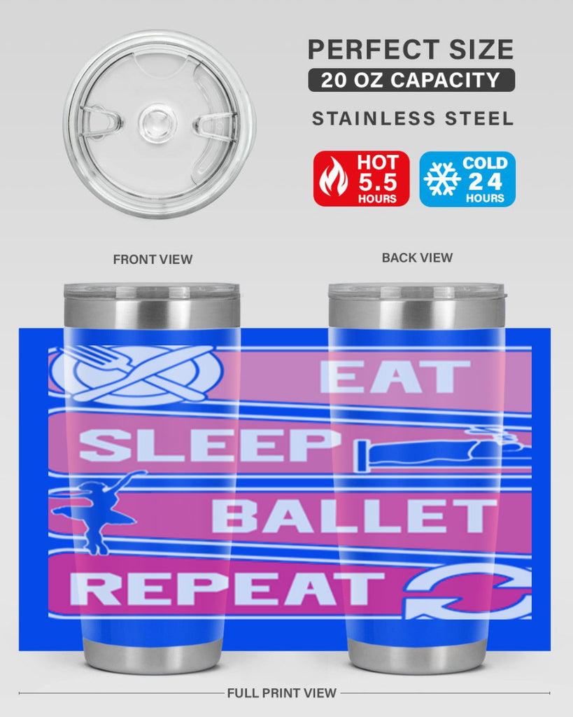 Eat Sleep Ballet Repeat Ballerino Ballet 38#- ballet- Tumbler
